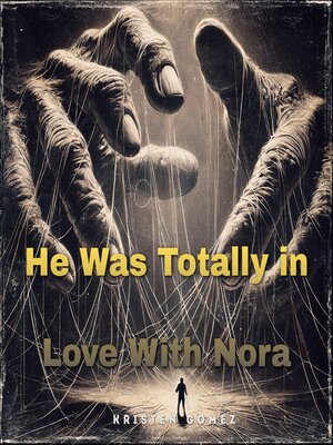 cover image of He Was Totally in Love With Nora